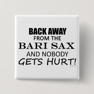 Back Away From The Bari Sax 15 Cm Square Badge