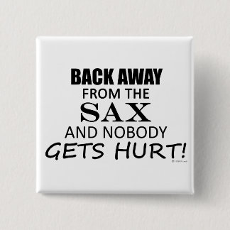 Back Away From The Sax 15 Cm Square Badge
