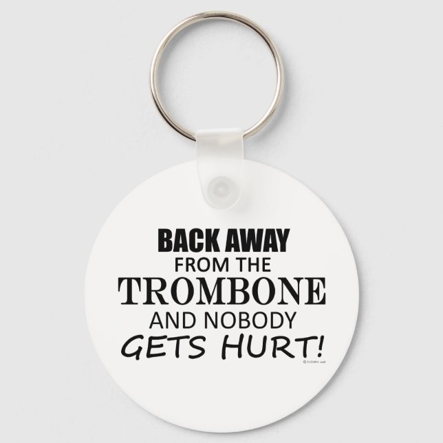 Back Away From The Trombone Key Ring (Front)