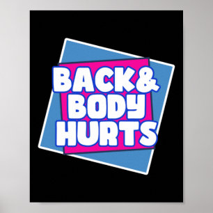 Back Body Hurts Poster