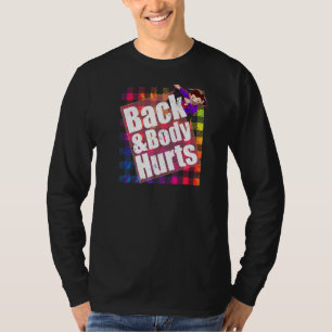 Back & Body Hurts TieDye Plaid Quote Yoga Gym Wo T-Shirt
