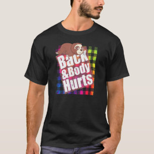 Back & Body Hurts TieDye Plaid Quote Yoga Gym Wor T-Shirt