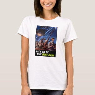 Back 'Em Up With More Metal T-Shirt