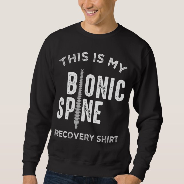 Back Fractured Spinal Fusion Patient Bionic Spine Sweatshirt (Front)