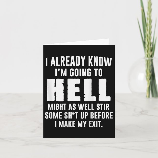 (back) I Already Know Im Going To Hell Might As We Card (Front)
