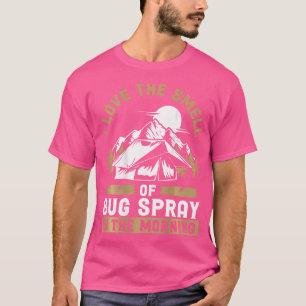 Back I Love The Smell Of Bug Spray In The Morning  T-Shirt
