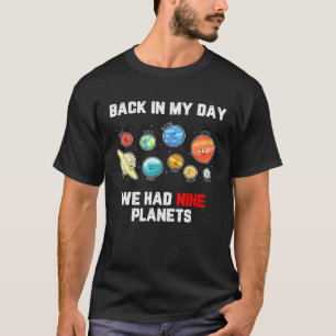 Back In My Day 9 Planets Pluto Planet T-Shirt