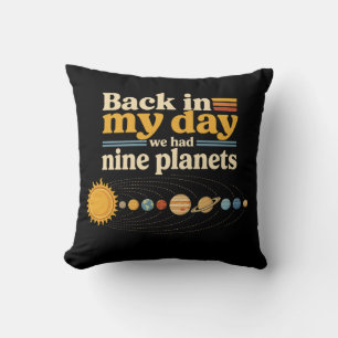Back In My Day Nine Planets Including Pluto Funny Cushion