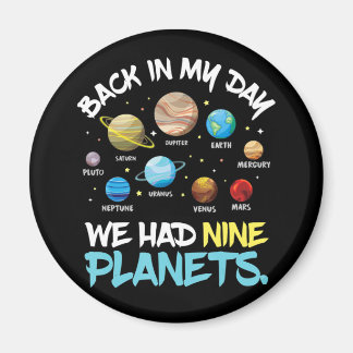 Back In My Day We Had Nine Planets Solar System Magnet