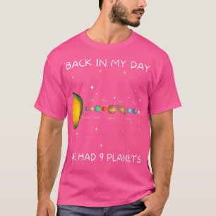 Back In My Day We Had Nine Planets - Space Pluto T-Shirt