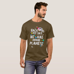 Back In My Day We Had Nine Planets T-Shirt
