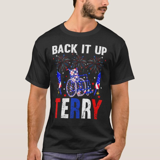 Back It Up Terry 4th Of July Firework  American Fl T-Shirt (Front)