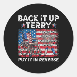 Back It Up Terry Put It In Reverse Firework 4th Of Classic Round Sticker