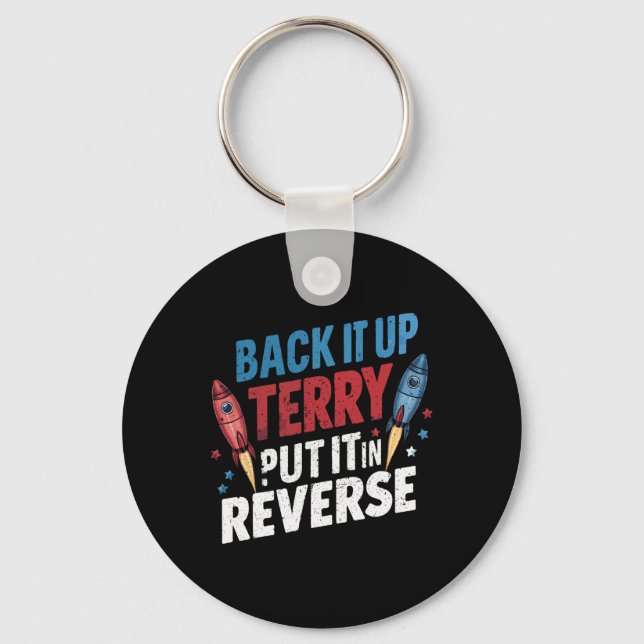 Back It Up Terry Put It In Reverse Firework 4th Of Key Ring (Front)