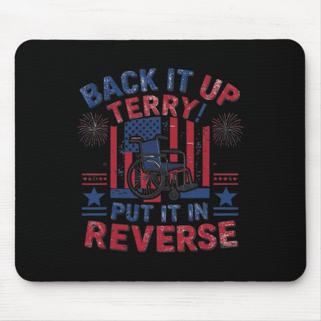 Back It Up Terry Put It In Reverse Firework Flag 4 Mouse Pad (Front)