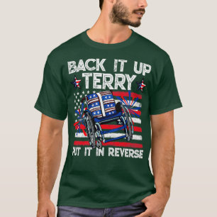 Back it up Terry Put it in Reverse Fireworks 4th J T-Shirt