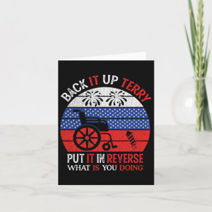 Back It Up Terry Put It In Reverse Funny 4th Of Ju Card