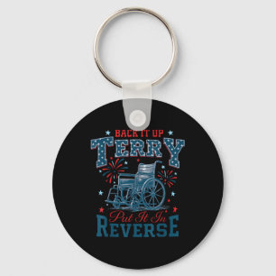 Back It Up Terry Put It In Reverse Funny 4th Of Ju Key Ring