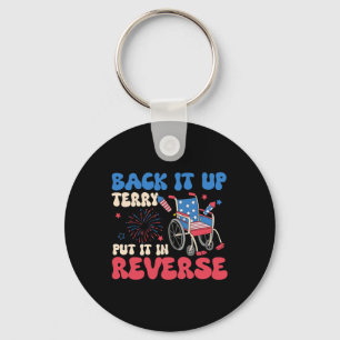 Back It Up Terry Put It In Reverse Funny Meme 4th  Key Ring