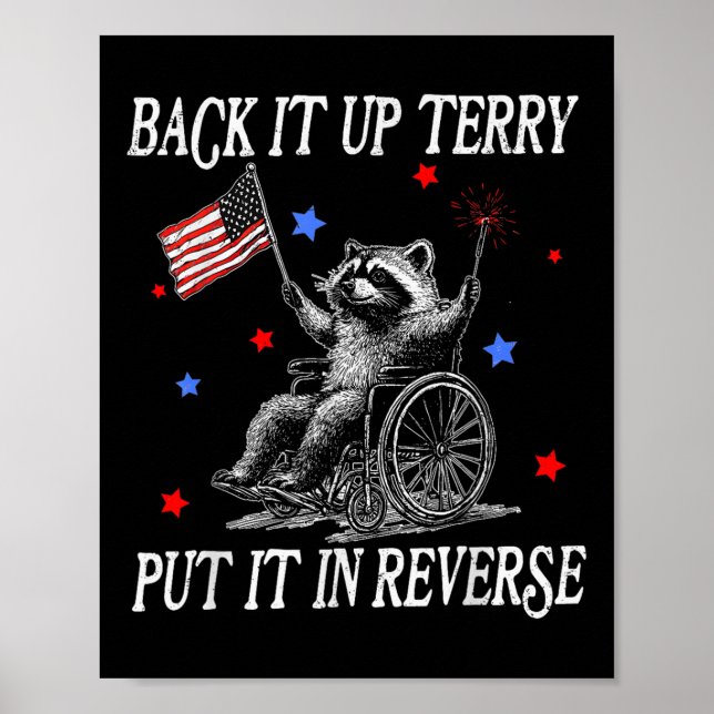 Back It Up Terry Put It In Reverse Funny Racoon 4t Poster (Front)