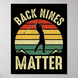 Back Nines Problem Funny Golf Gag Gifts Funny Golf Poster