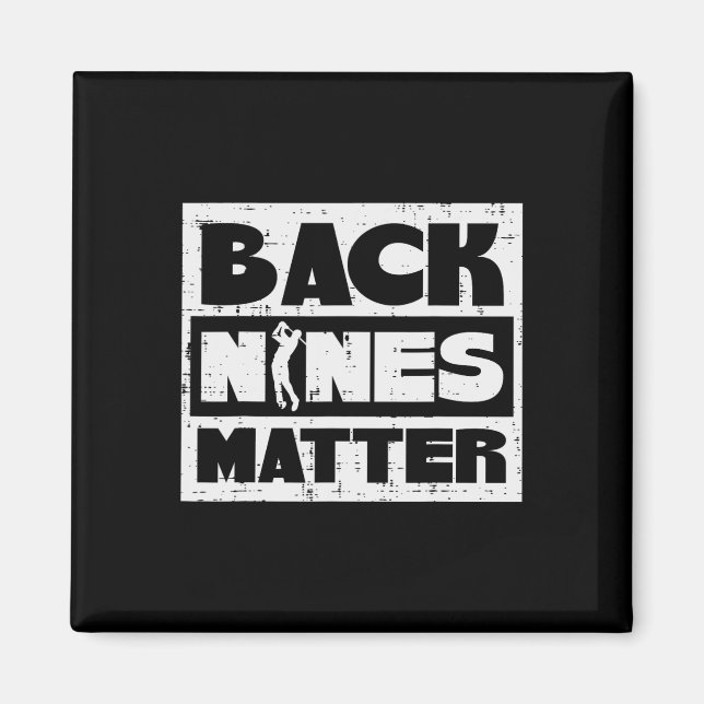 Back Nines Problem Funny Golfing Golfer Golf Lover Magnet (Front)