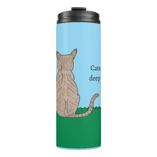 Back of Cat- Cats are such deep thinkers Thermal Tumbler (Front)