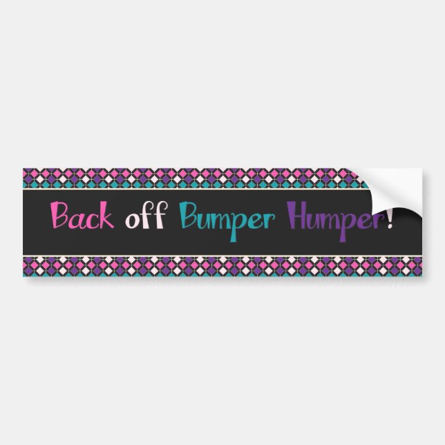 Back off bumper humper bumper sticker (Front)
