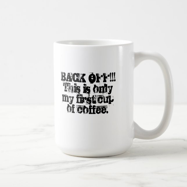Back Off!!! Coffee Mug (Right)