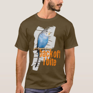 Back Off I Bite Parakeet T-Shirt