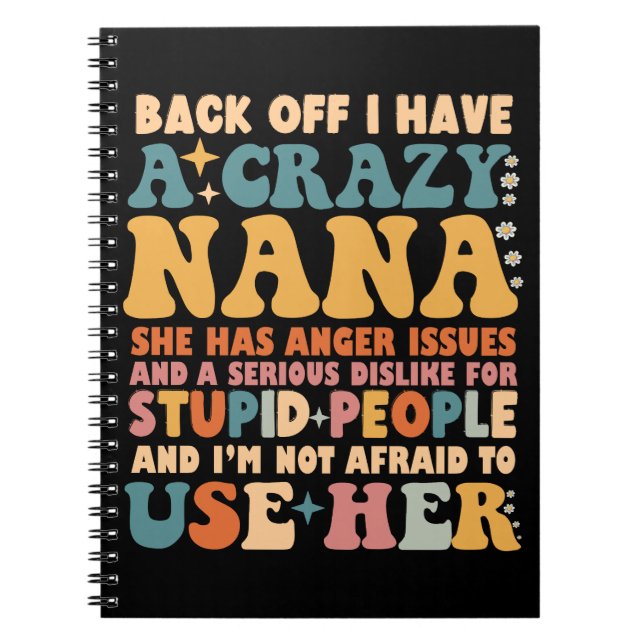 Back Off I Have A Crazy Nana Notebook (Front)