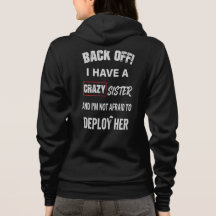 Back Off I Have Crazy Sister Warning