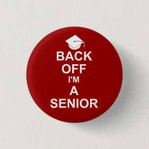 Back Off I'm a Senior High School 3 Cm Round Badge
