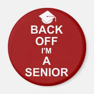 Back Off I'm a Senior High School Magnet