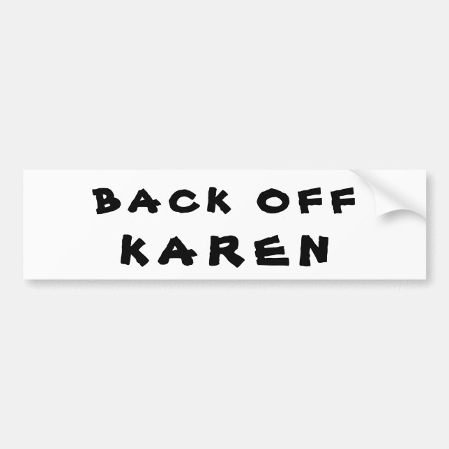 Back Off Karen   Bumper Sticker (Front)