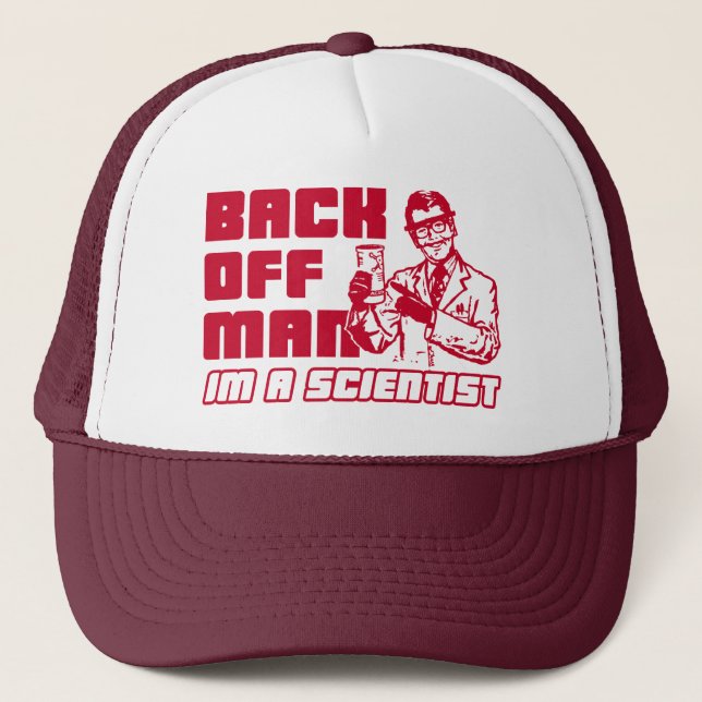 Back off man, I'm a scientist Trucker Hat (Front)
