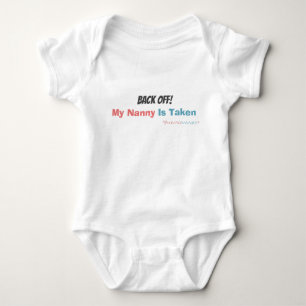 Back Off, My Nanny is Taken Baby Bodysuit