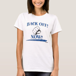 Back Off Now! Blue T-Shirt