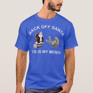 Back Off Santa Angry Turkey Month Joke Funny Thank T-Shirt