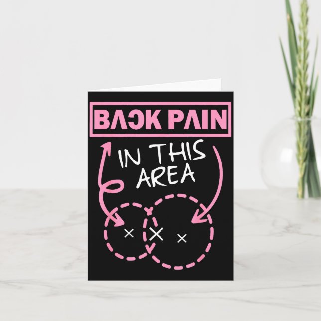 Back Pain In This Area Funny  Card (Front)