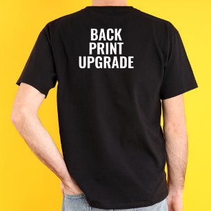 Back Print Upgrade Backside Print Personalise Text T-Shirt