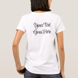 Back Side Hand Script Add Your Own Text Womens T-Shirt