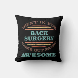 Back Surgery Recovery Humour Cushion
