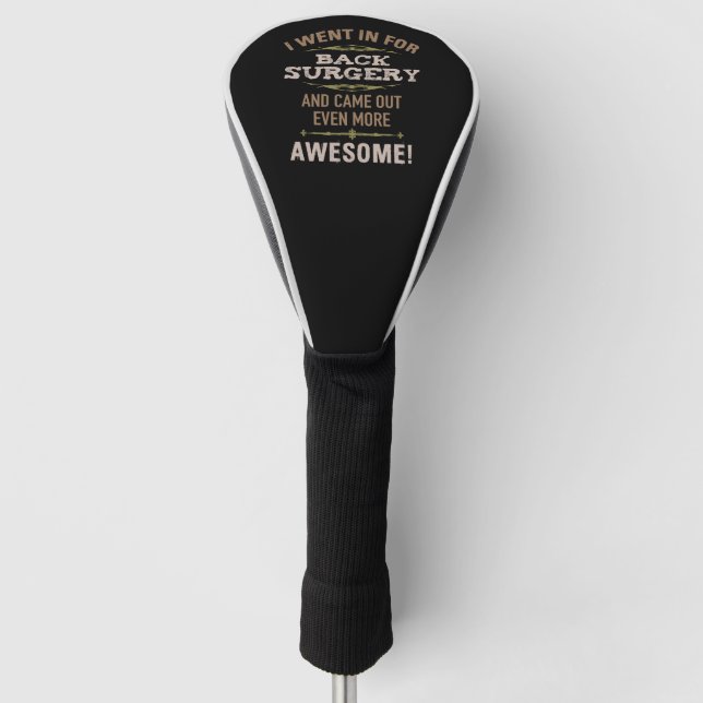 Back Surgery Recovery Humour Golf Head Cover (Front)