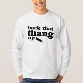 Back That Thang Up Computer Geek T-Shirt