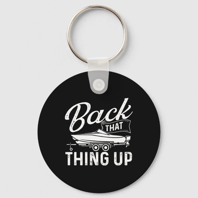 Back That Thing Up - Boating Sailing Sailboat Owne Key Ring (Front)
