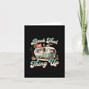 Back That Thing Up - Funny Camper Trailer Vacation Card
