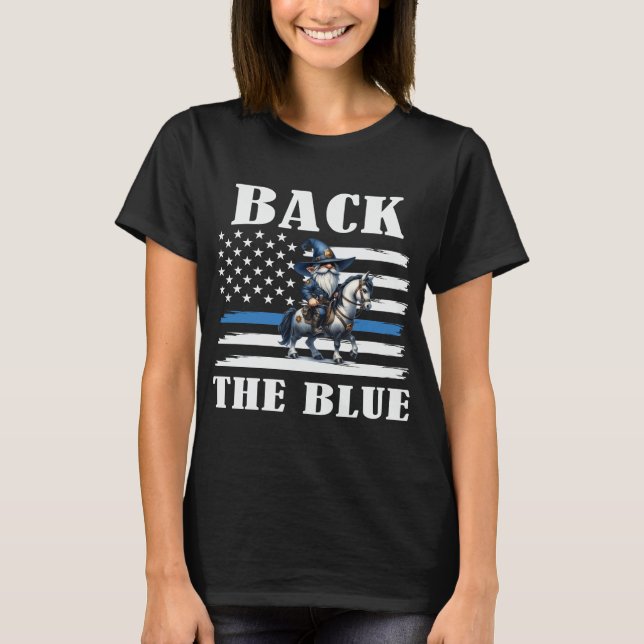 Back The Blue Gnome Mounted Police T-Shirt (Front)