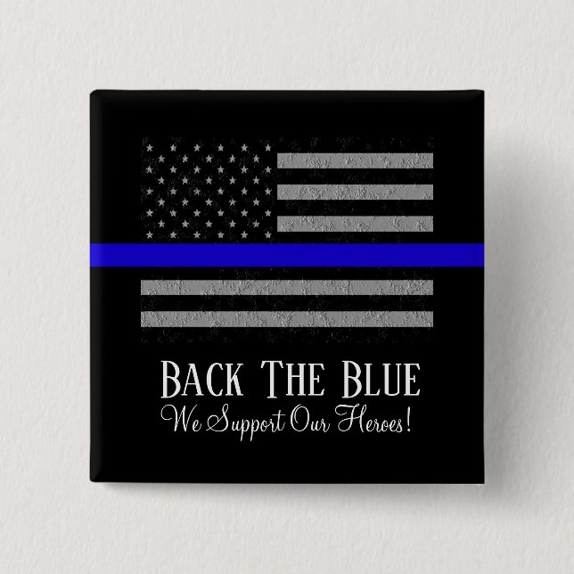 BACK THE BLUE SUPPORT POLICE 2 INCH SQUARE BUTTON (Front)