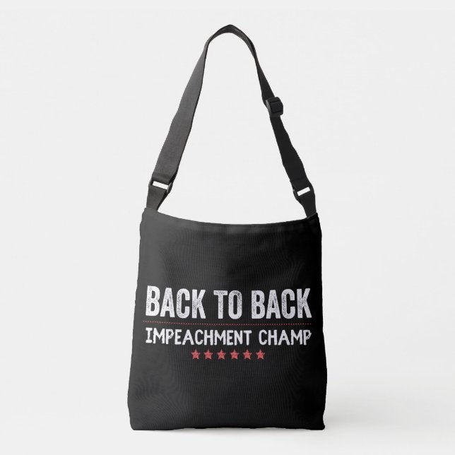 Back to Back Impeachment Champ Crossbody Bag (Front)